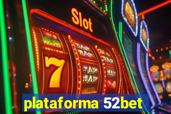 plataforma 52bet